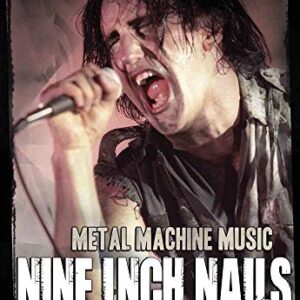 Metal Machine Music: Nine Inch Nails And The Industrial Uprising