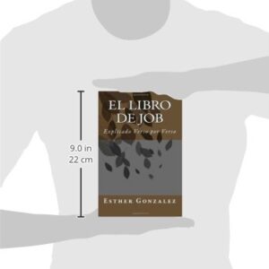 El Libro De Job: Explicado Verso por Verso (Spanish Edition)