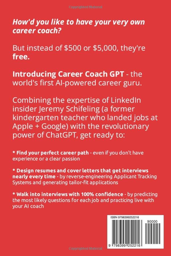 Career Coach GPT: The Complete Guide to ChatGPT Resume, Cover Letter, Interview, and Job Search Success