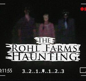 The Rohl Farms Haunting