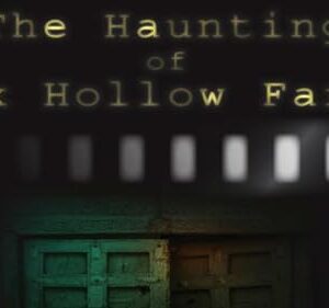 The Haunting of Fox Hollow Farm