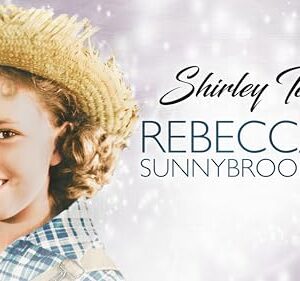 Rebecca Of Sunnybrook Farm