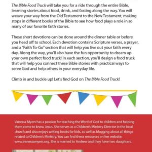 The Bible Food Truck: Serving Up 75 Devotions for Kids About Food in the Bible