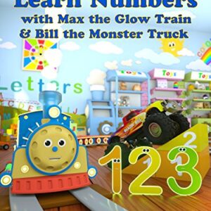 Learn Numbers with Max the Glow Train and Bill the Monster Truck