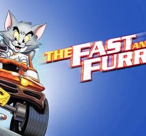 Tom and Jerry: The Fast and the Furry