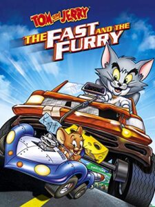 tom and jerry: the fast and the furry