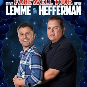 Steve Lemme & Kevin Heffernan: The Potential Farewell Tour