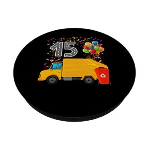 Happy 15 Birthday Rear Loader Garbage Truck PopSockets Swappable PopGrip