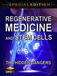 regenerative medicine and stem cells - the hidden dangers