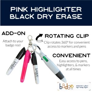 Badge Reel Accessory, Mini Pen, Highlighter, Permanent Marker, Dry Erase Marker to attach to Badge Reel or ID Lanyard, Custom Set for Nurses, Doctors, PAs, CNAs (Pink Highlighter - Black Dry Erase)