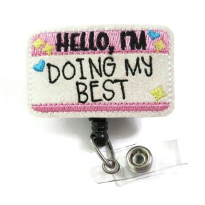 badge reel hello i'm doing my best badge reel, funny badge holder, funny nursing badge reel, teacher badge, doing my best medical id badge holder, doing my best nursing student gift, cna gifts