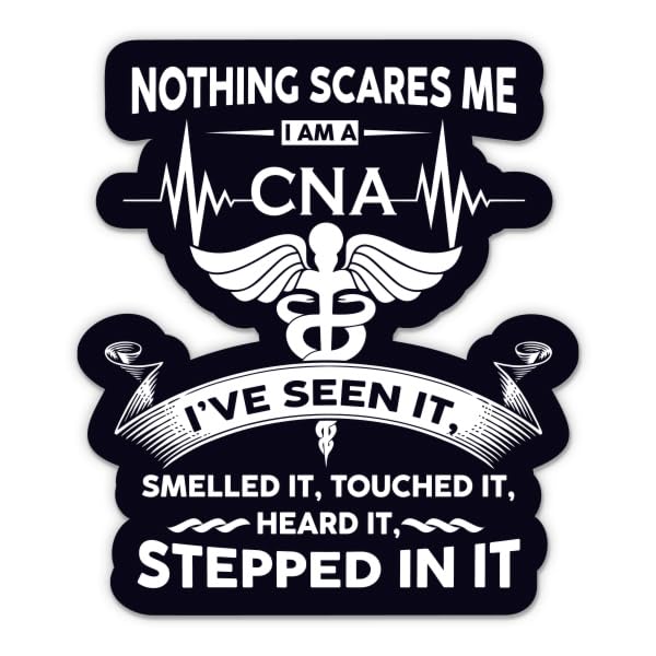 Nothing Scares Me I'm a CNA Sticker - 3" Laptop Sticker - Waterproof Vinyl for Car, Phone, Water Bottle - Funny CNA Certified Nursing Assistant Joke Decal