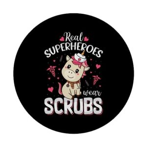 Nurse Real Superheroes Wear Scrubs Nursing CNA RN Unicorn PopSockets Swappable PopGrip