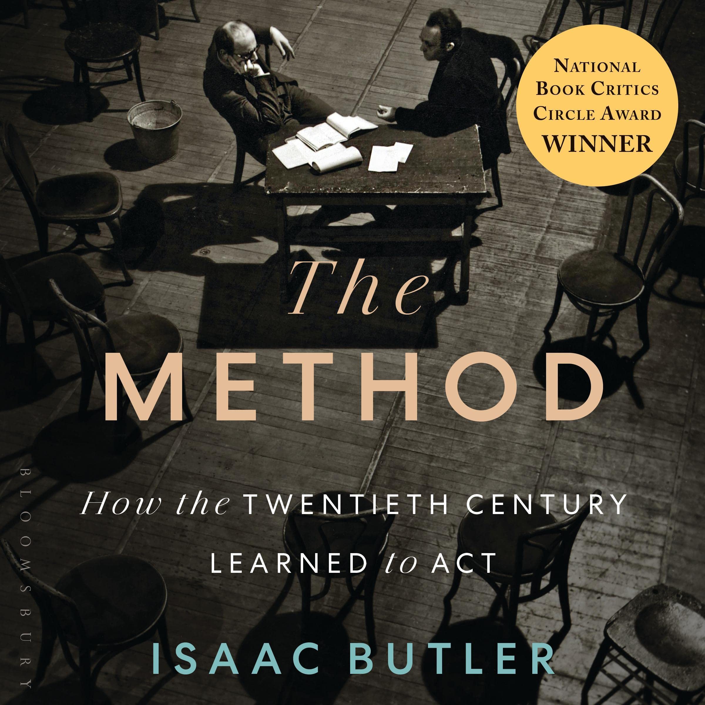 The Method: How the Twentieth Century Learned to Act