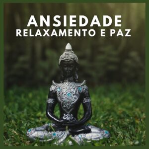 ansiedade: relaxamento e paz (p53)