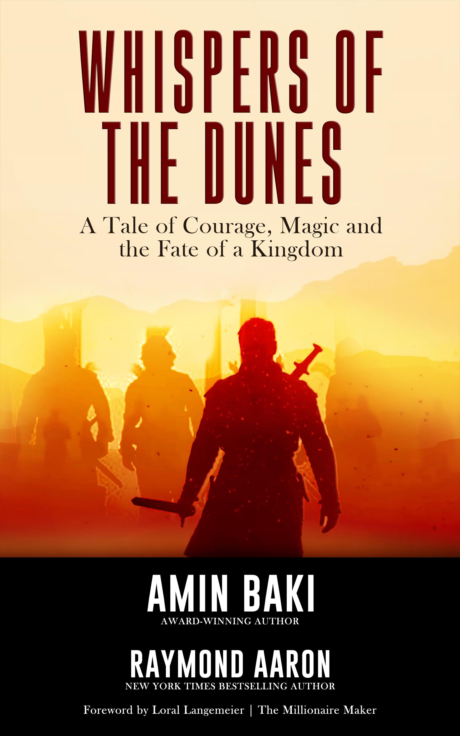 WHISPERS OF THE DUNES: A Tale of Courage, Magic and the Fate of a Kingdom