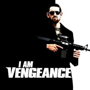 I am Vengeance