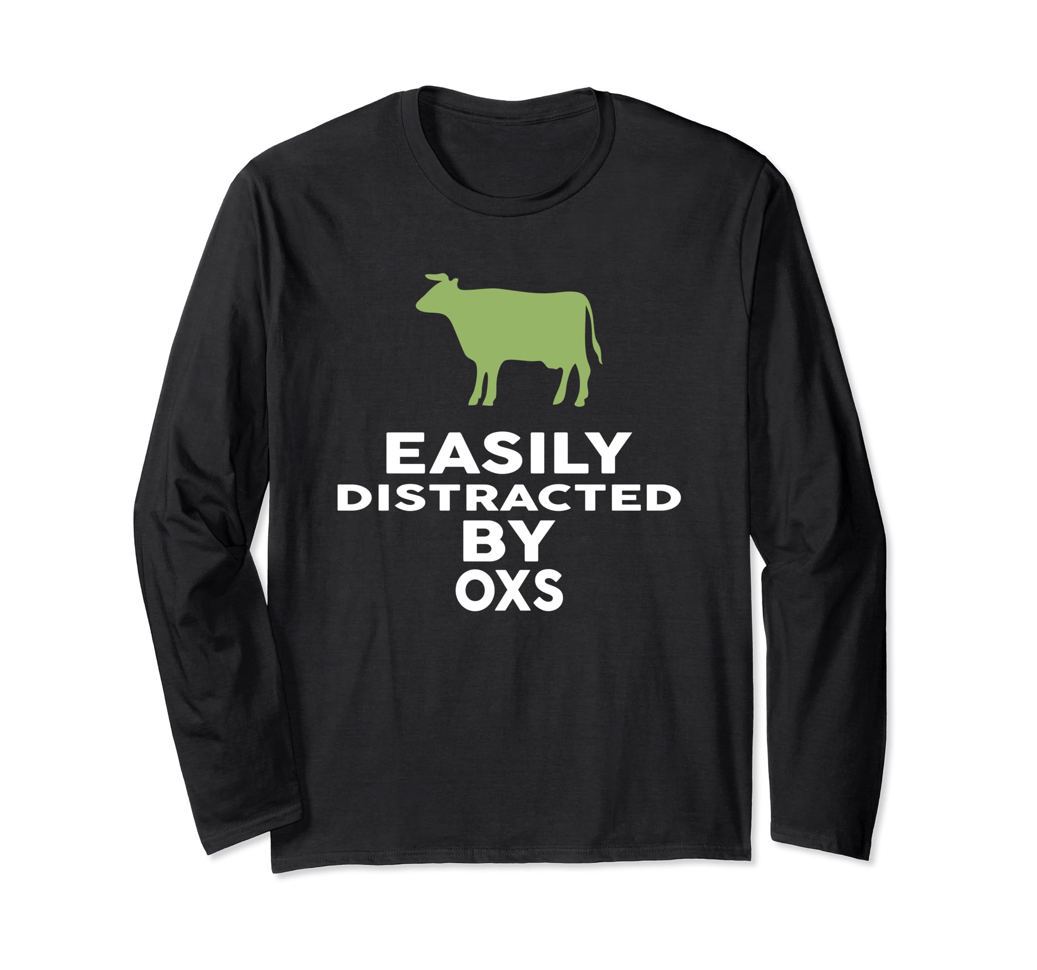 Easily Distracted by OXS T-Shirt Funny OX Long Sleeve T-Shirt