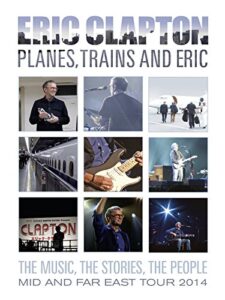 eric clapton - planes, trains and eric