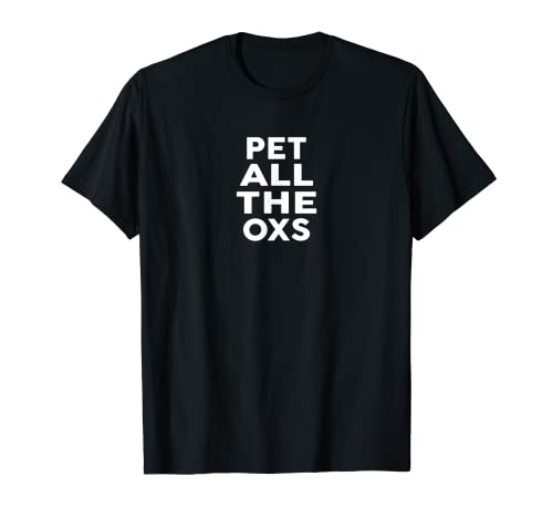 Pet All The OXS T-Shirt Cute OX Shirt T-Shirt