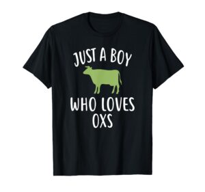 just a boy who loves oxs t-shirt funny ox t-shirt