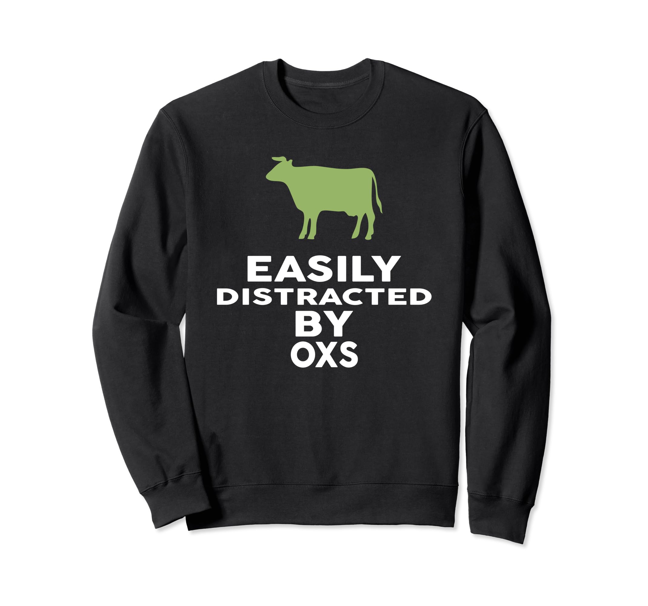 Easily Distracted by OXS T-Shirt Funny OX Sweatshirt