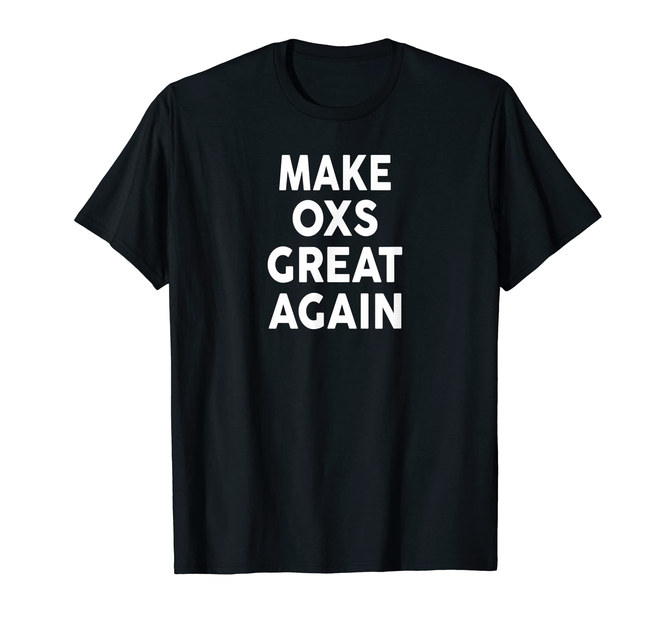 Make OXS Great Again T-Shirt 2020 OX T-Shirt