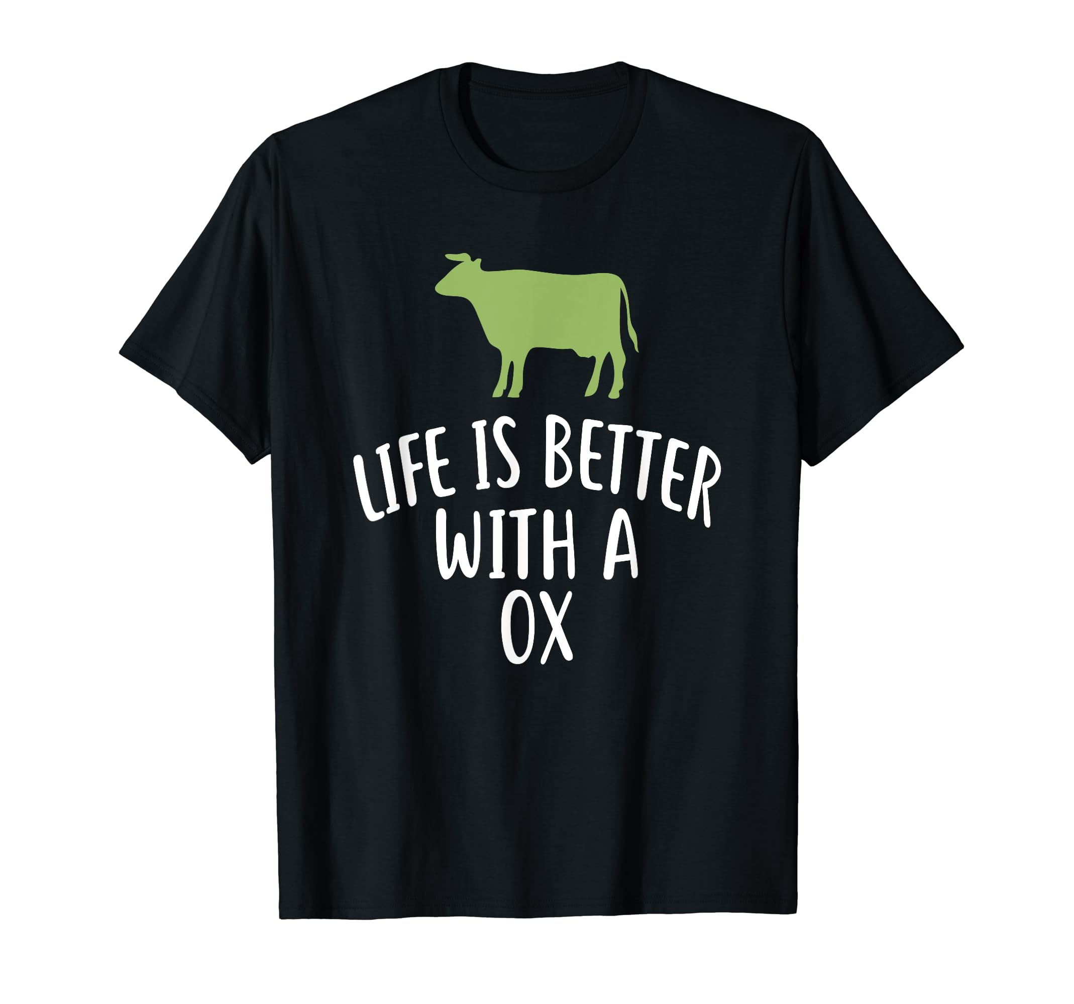 Life Is Better With A OX T-Shirt Funny OXS T-Shirt