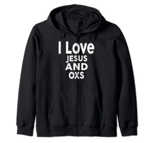 i love jesus and oxs t-shirt funny ox zip hoodie