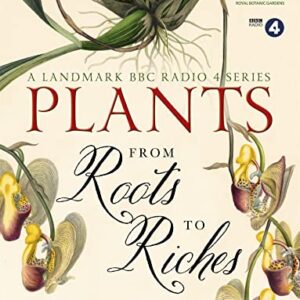 Plants: From Roots to Riches