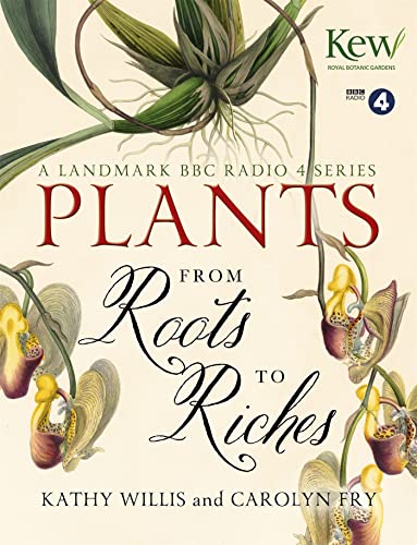 Plants: From Roots to Riches