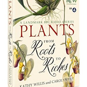 Plants: From Roots to Riches