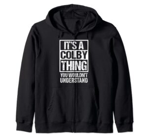 it's a colby thing you wouldn't understand first name zip hoodie