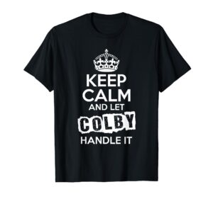 colby t-shirt keep calm and let colby handle it