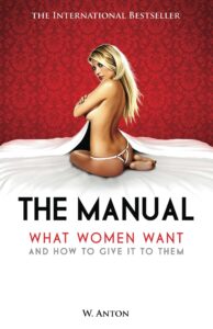 the manual: what women want and how to give it to them