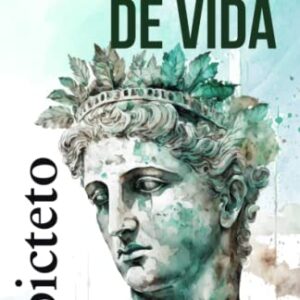 MANUAL DE VIDA: Consejos estoicos para un vida mejor (Spanish Edition)