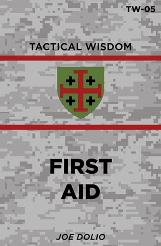 First Aid Manual: TW-05 (Tactical Wisdom)