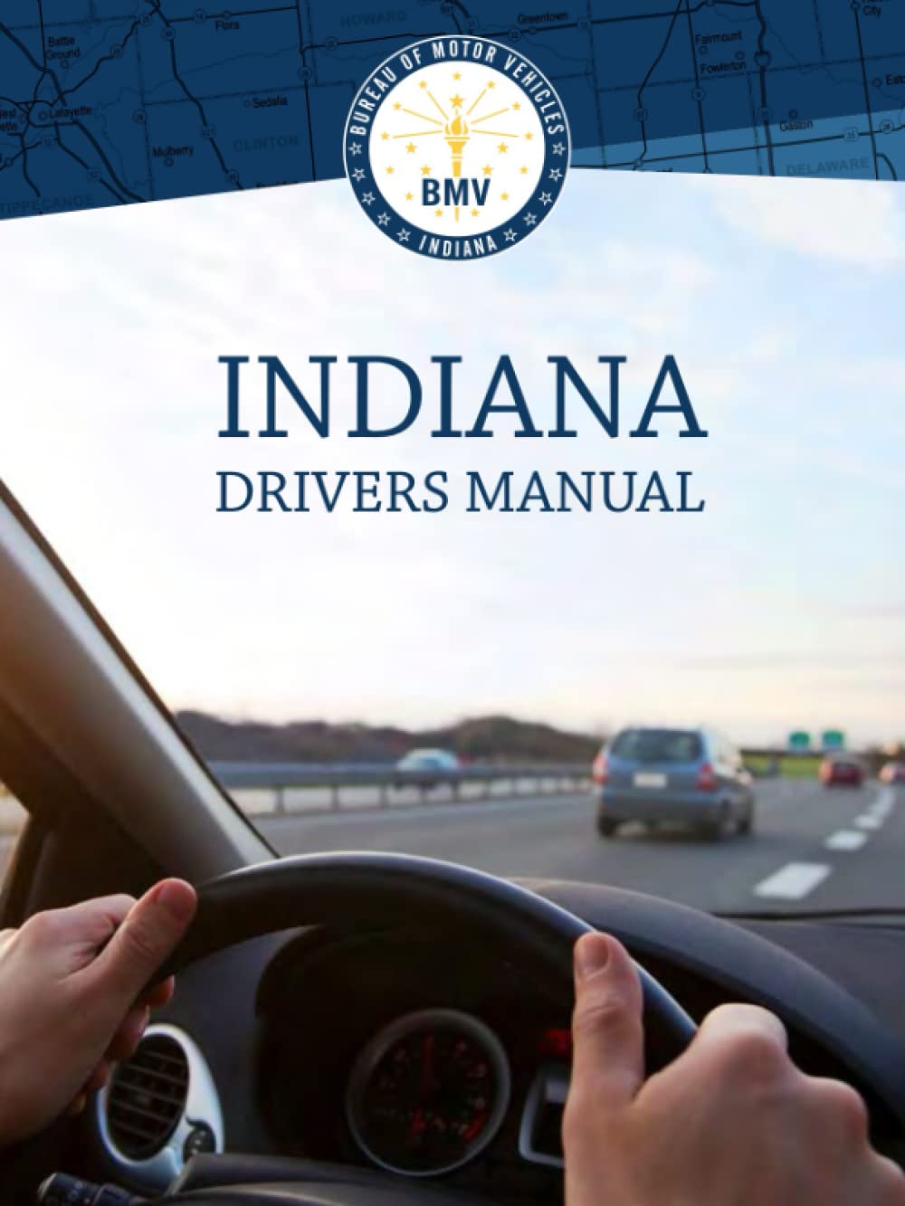 Indiana Drivers Manual Learners Permit Study Guide for (Published January 2023): Learners Permit Study Guide for 2023 (Color Print) - Full Color and Large Print