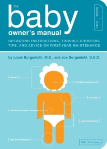 the baby owner's manual: operating instructions, trouble-shooting tips, and advice on first-year maintenance (owner's and instruction manual)