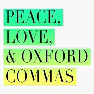 peace, love, and oxford commas trinity bumper sticker vinyl decal 5 inches