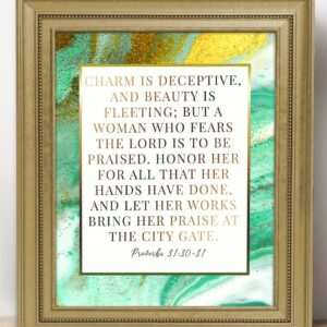 Charm is Deceptive and Beauty is… Proverbs 31:30-31 - Inspirational Bible Verses, Christian Scripture Positive Quotes, Religious Bible Verse Wall Art Decor For Home & Office | Unframed Posters 8x10"