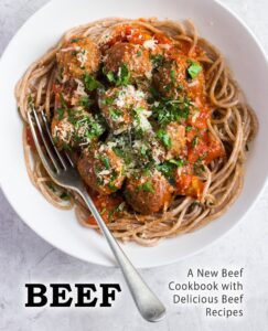 beef: a new beef cookbook with delicious beef recipes