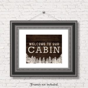 Farmhouse Style Our Cabin Print, 1 (8x10) Unframed Photos, Wall Art Decor Gifts for Home Nature Office Kitchen Mountain Log House Trek Garage School College Student Coach Camper Outdoors Park Ranger