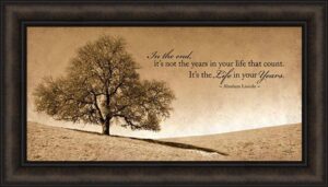 home cabin décor life in your years by john jones 16x28 sepia photograph tree landscape abraham lincoln quote inspirational framed art print picture