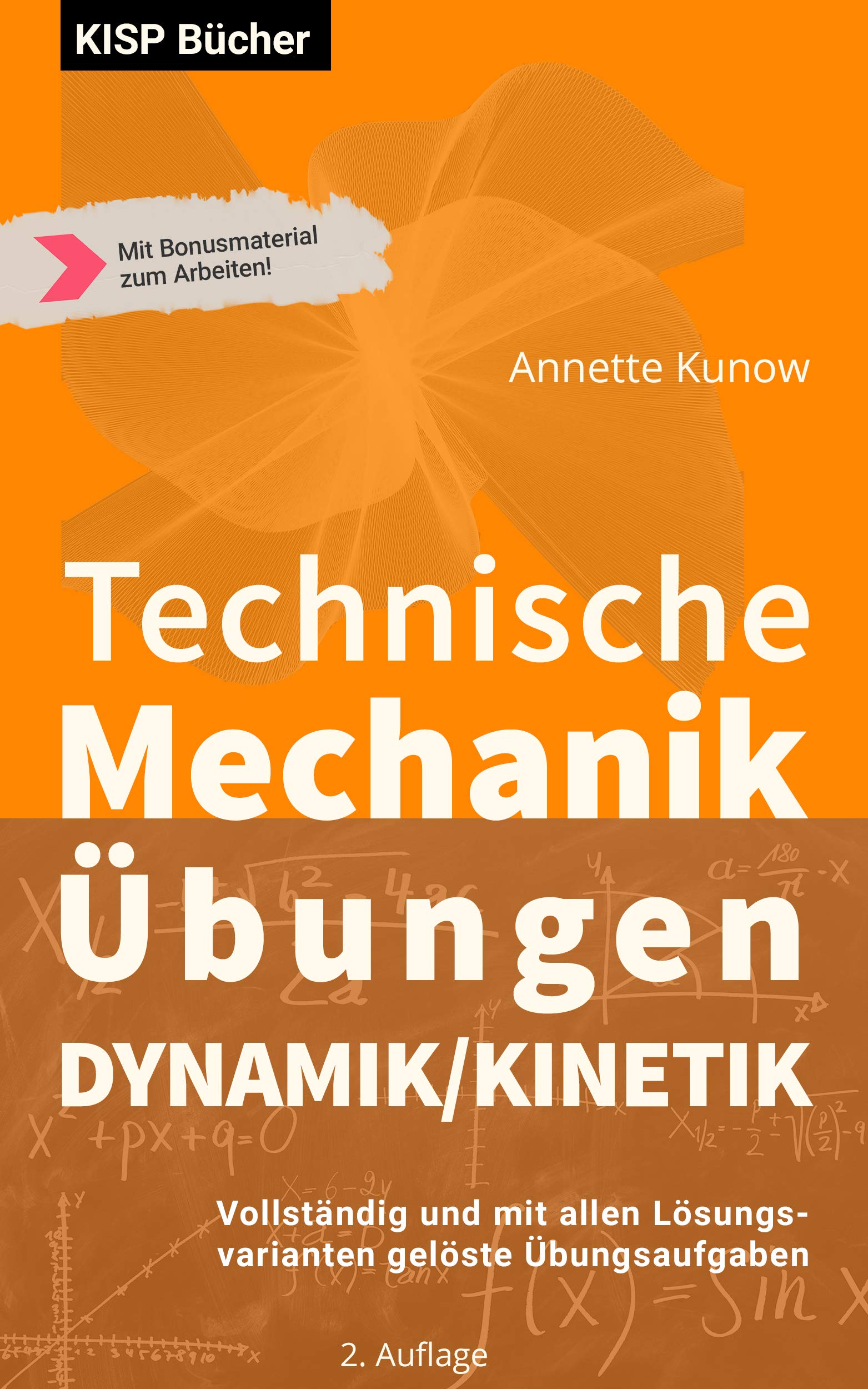 Technische Mechanik Dynamik Übungen: Vollständig und mit allen Lösungsvarianten gelöste Übungsaufgaben (German Edition)