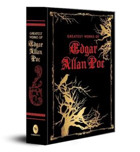 greatest works of edgar allan poe (deluxe hardbound edition)