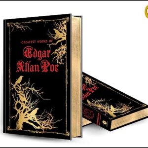 Greatest Works of Edgar Allan Poe (Deluxe Hardbound Edition)