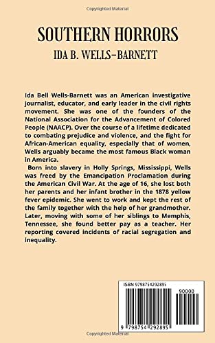 Southern Horrors: Classic The Anti-Lynching Campaign of Ida B. Wells