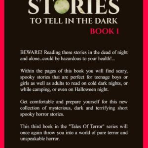 Horror Stories To Tell In The Dark Book 1: Short Scary Horror Stories Anthology For Teenagers And Young Adults (Tales Of Terror)