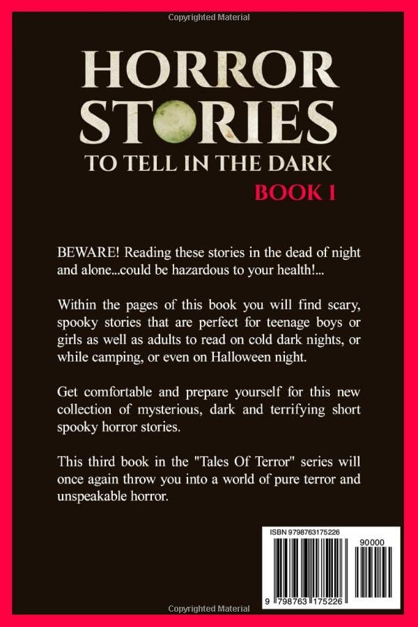 Horror Stories To Tell In The Dark Book 1: Short Scary Horror Stories Anthology For Teenagers And Young Adults (Tales Of Terror)